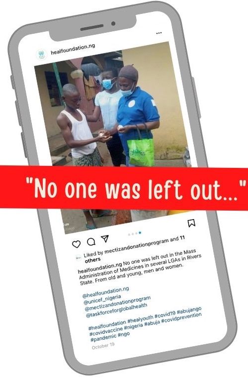 Screen shot of Instagram account belonging to Heal Foundation of Nigeria. Image shows health workers distributing Mectizan. Text says No one was left out.