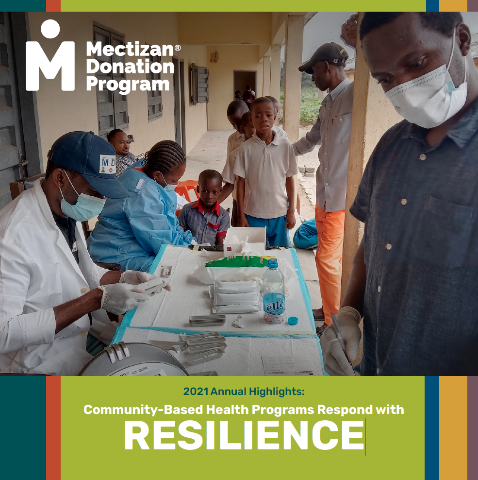 Cover of the Mectizan Donation Program Annual Highlights publication, showing an outdoor health testing clinic in Nigeria. The health workers are wearing masks. The text reads 2021 Annual Highlights. Community Based Programs Respond with Resilience.