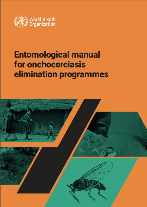 Cover of a booklet with 4 photos. The first photo is an image of a blind man being led by a child holding a stick. The second image is of a man leaning over a river. The third image is a fly. The last image is of a forest. There is a logo for the World Health Organization at the top. Text reads Entomological manual for onchocerciasis elimination programmes
